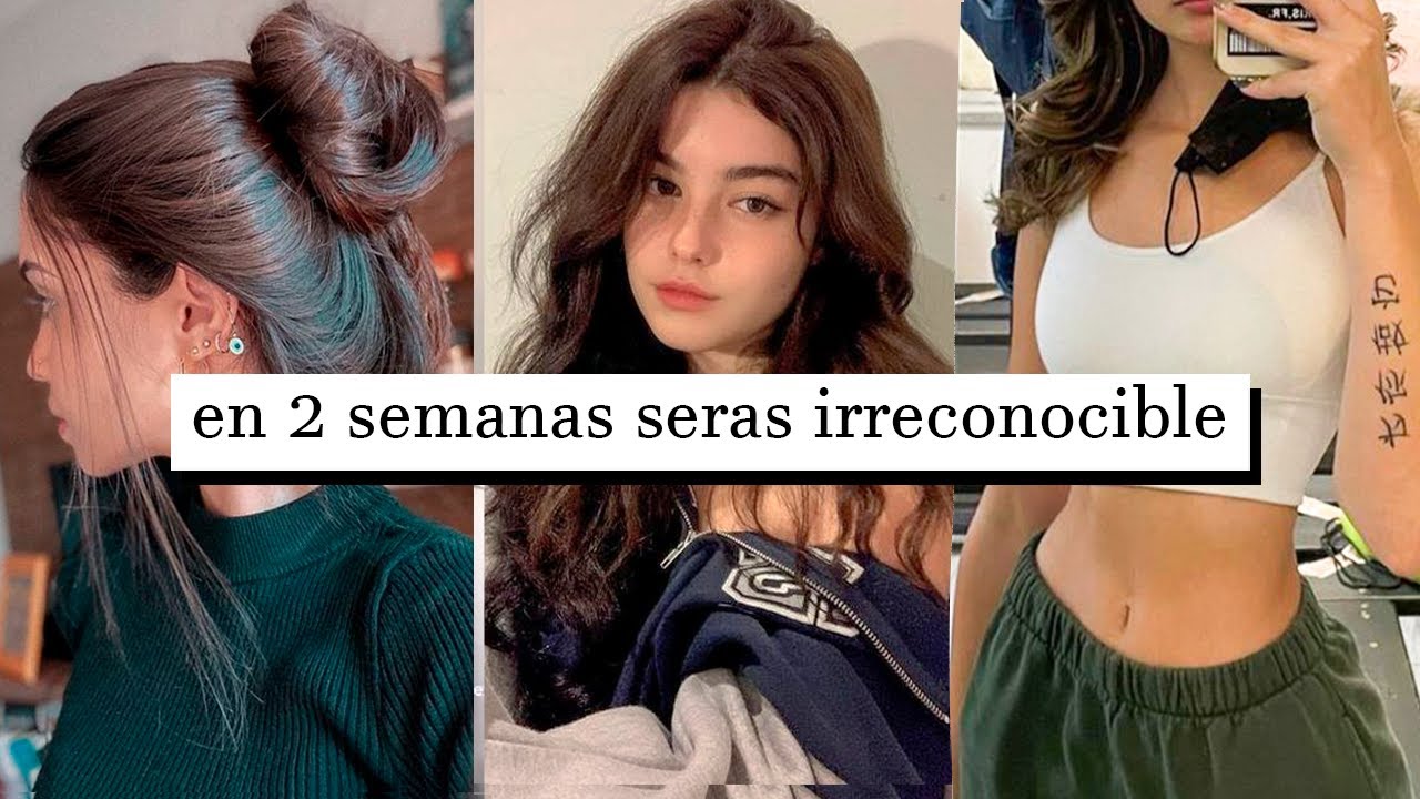 15 TIPS para un GLOW UP y estar IRRECONOCIBLE