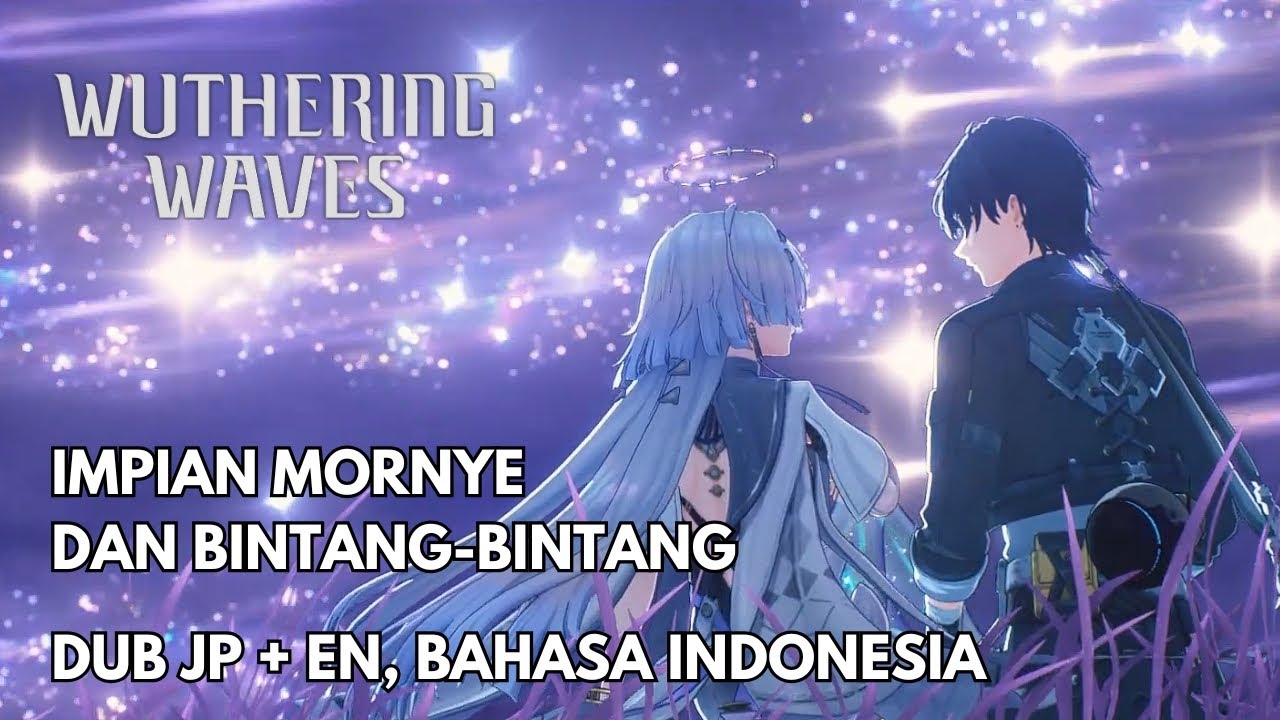 Sebuah Mimpi | Wuthering Waves Story 3.0 Act 2 | Bahasa Indonesia