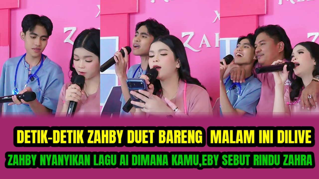DETIK-DETIK ZAHBY DUET BARENG MALAM INI DI LIVE❗️ZAHBY NYANYIKAN LAGU AI DIMANA KAMU‼️