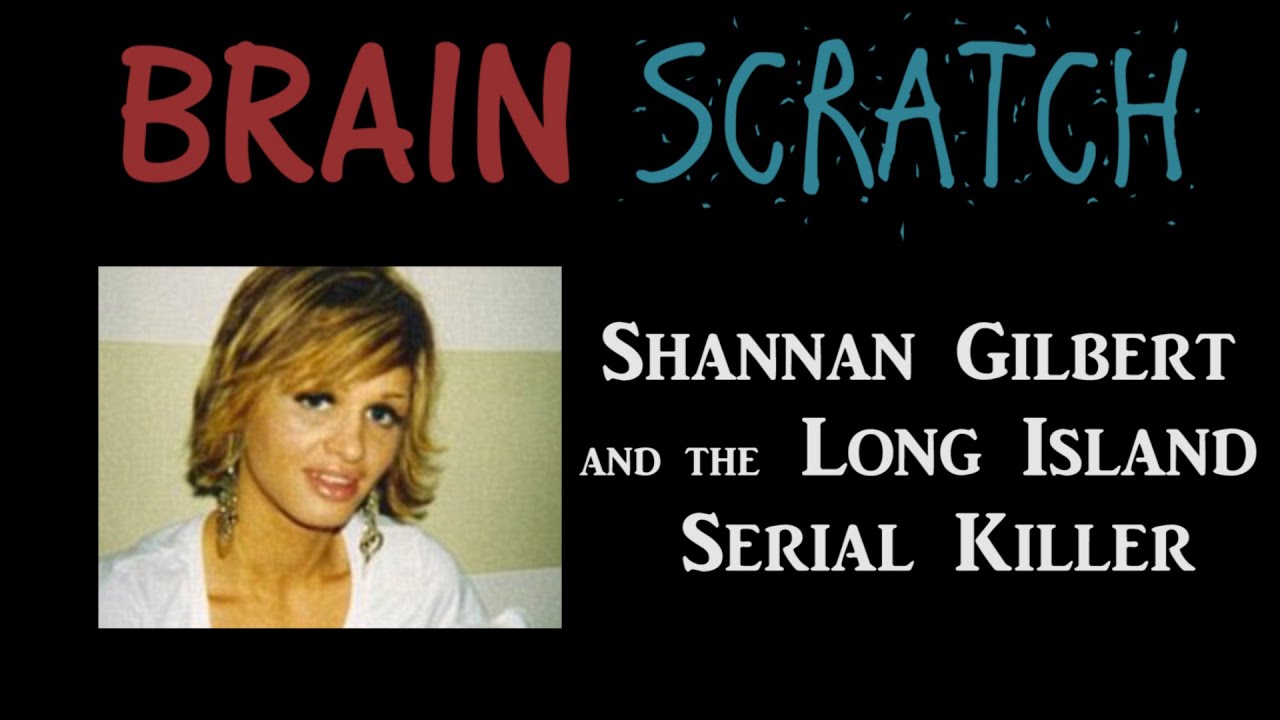 BrainScratch: Shannan Gilbert and the Long Island Serial Killer