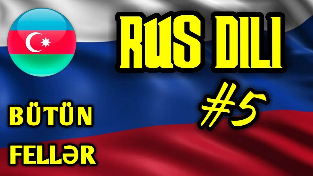 🇷🇺 Rus Dili Dərsi Sıfırdan #5 | B&uuml;t&uuml;n fellər | My Language Academy
