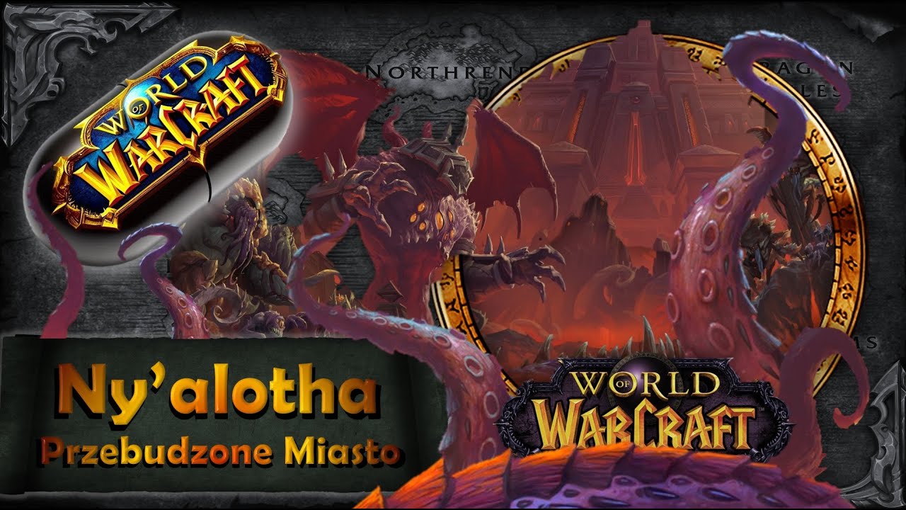 Warcraft w Pigułce: Ny'alotha - Śpiące/Przebudzone Miasto