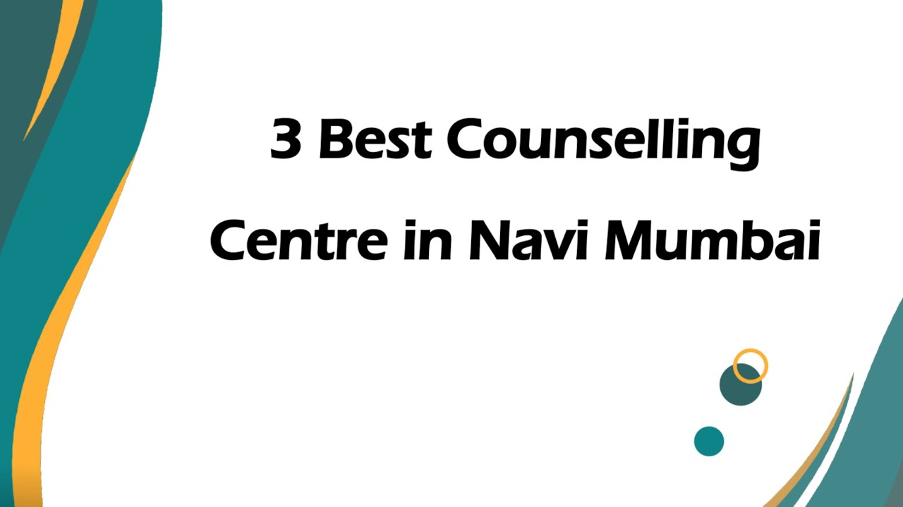 3 Best Counselling centre in Navi Mumbai, Maharashtra 2024 | Counseling centers