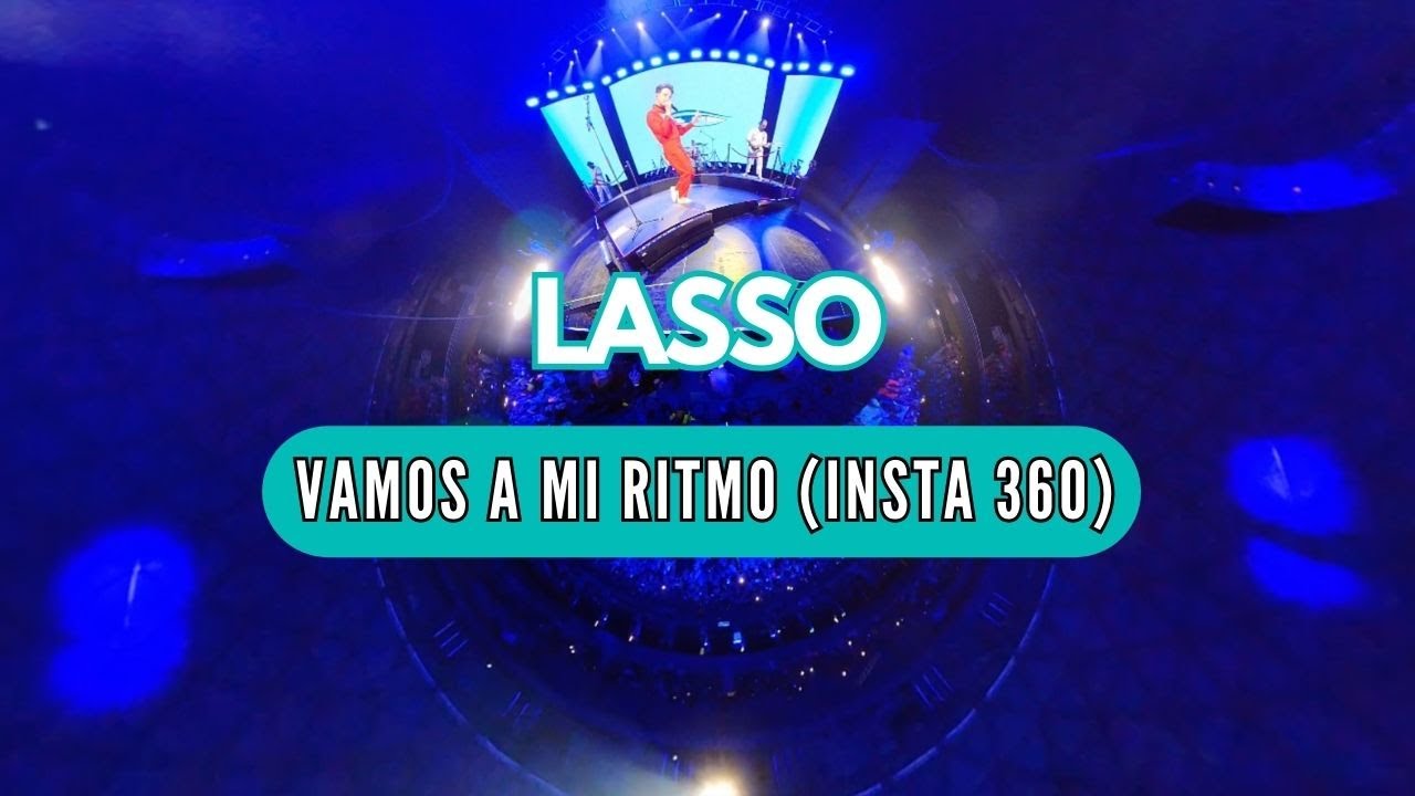 LASSO - Vamos a mi Ritmo - 🎸🎤🎵🦎  Movistar Arena Santiago (Insta 360)