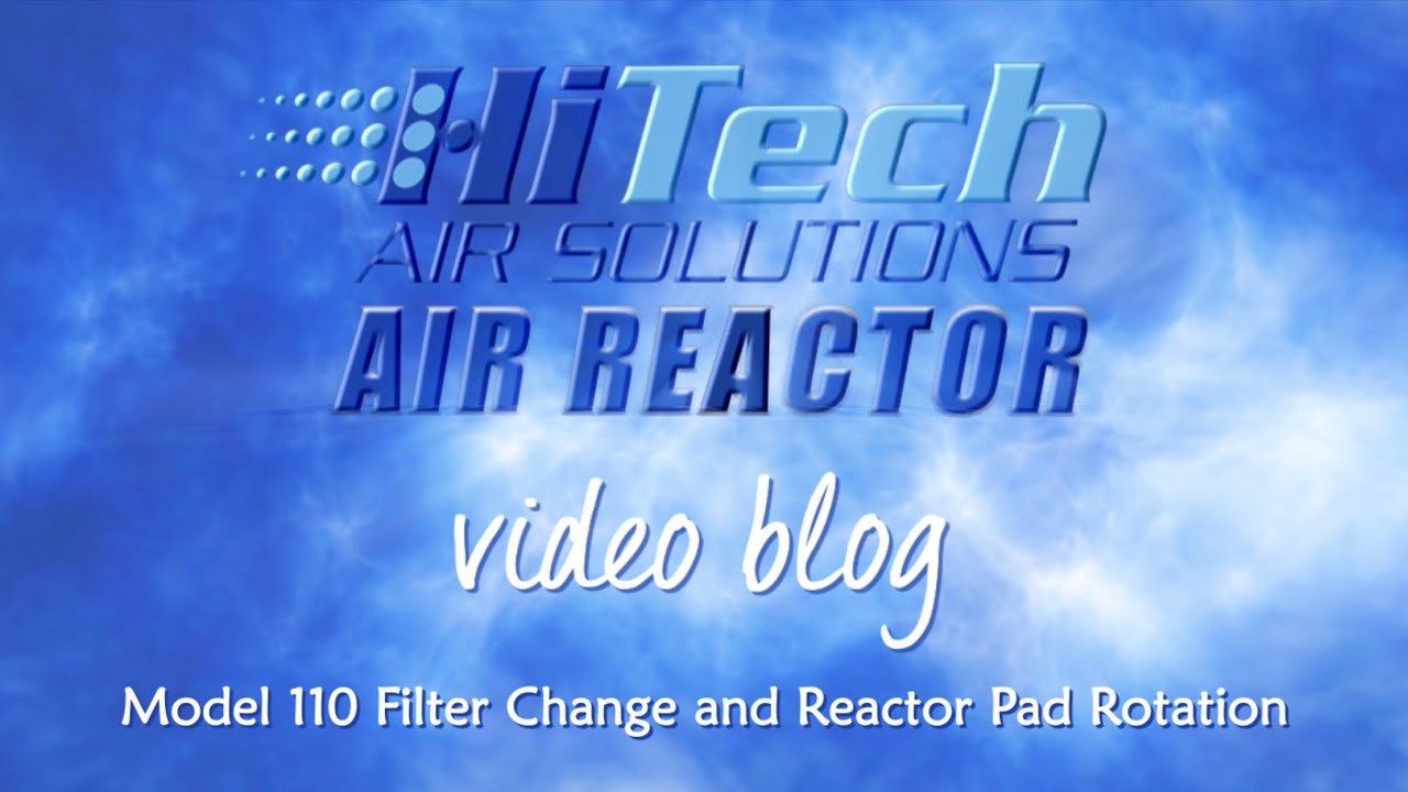 HiTech Air Solutions | Air Reactor Model 110 | Reactor Pad Rotation & Filter Change Out
