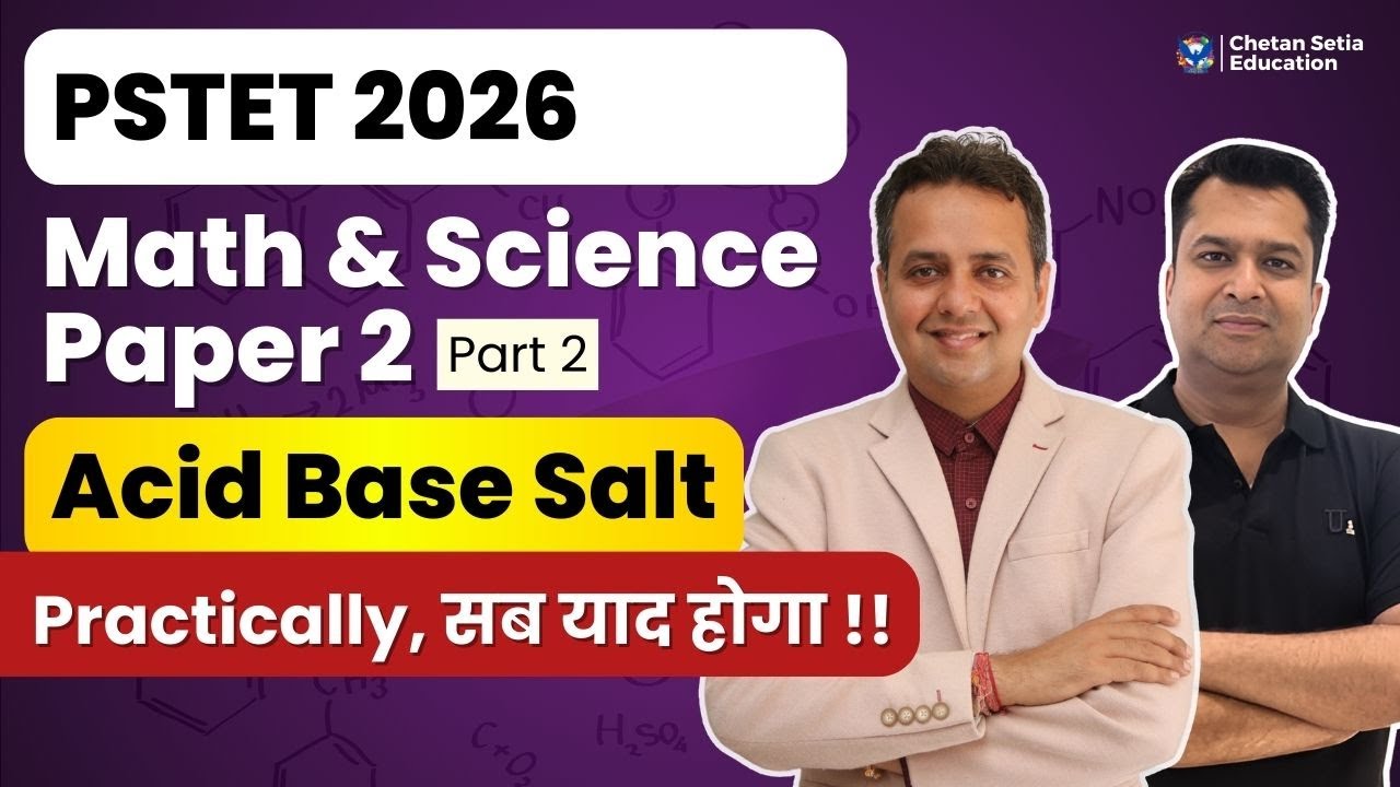 Acid, Base & Salt Part 2 | Complete Revision | PSTET 2026 & CTET Math Science Paper 2