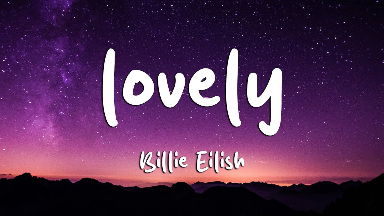 Billie Eilish - lovely (Lyrics) ft. Khalid