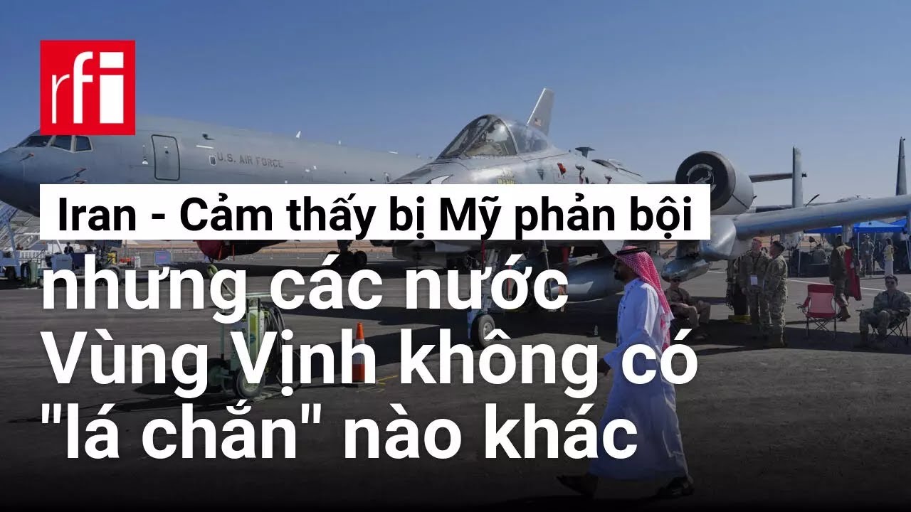 Chiến tranh Iran : Các nước Vùng Vịnh cảm thấy bị Mỹ phản bội nhưng không có 