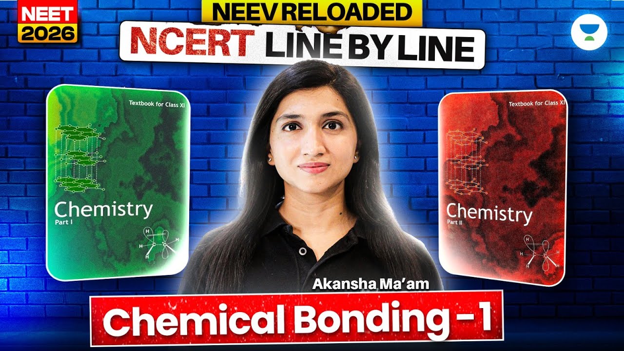 🔥NEEV Reloaded: Chemical Bonding- 1 | NEET 2026 #neet2026 #neetchemistry