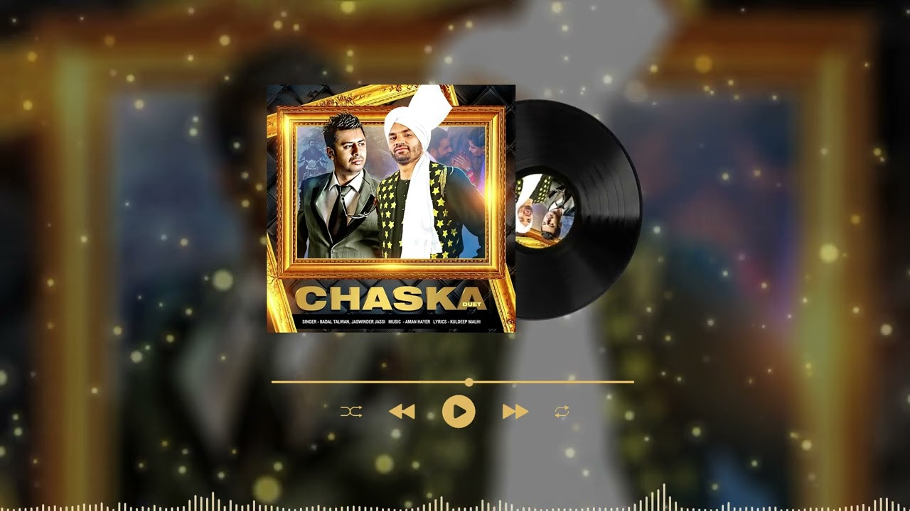 Chaska : Aman Hayer | Badal Talwan | New Punjabi Songs 2024 | Latest Punjabi Songs 2024