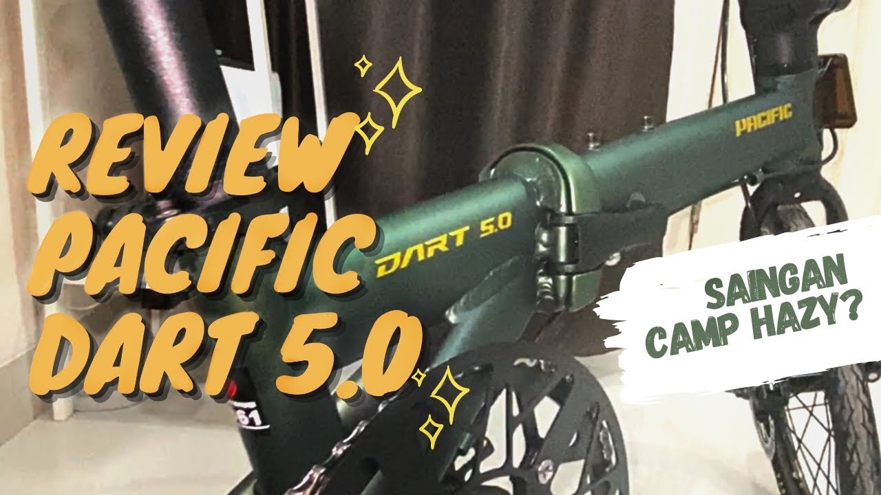 REVIEW PACIFIC DART 5.0 - Sepeda lipat dengan spesifikasi yang worth it! Saingan Camp Hazy & Troy?