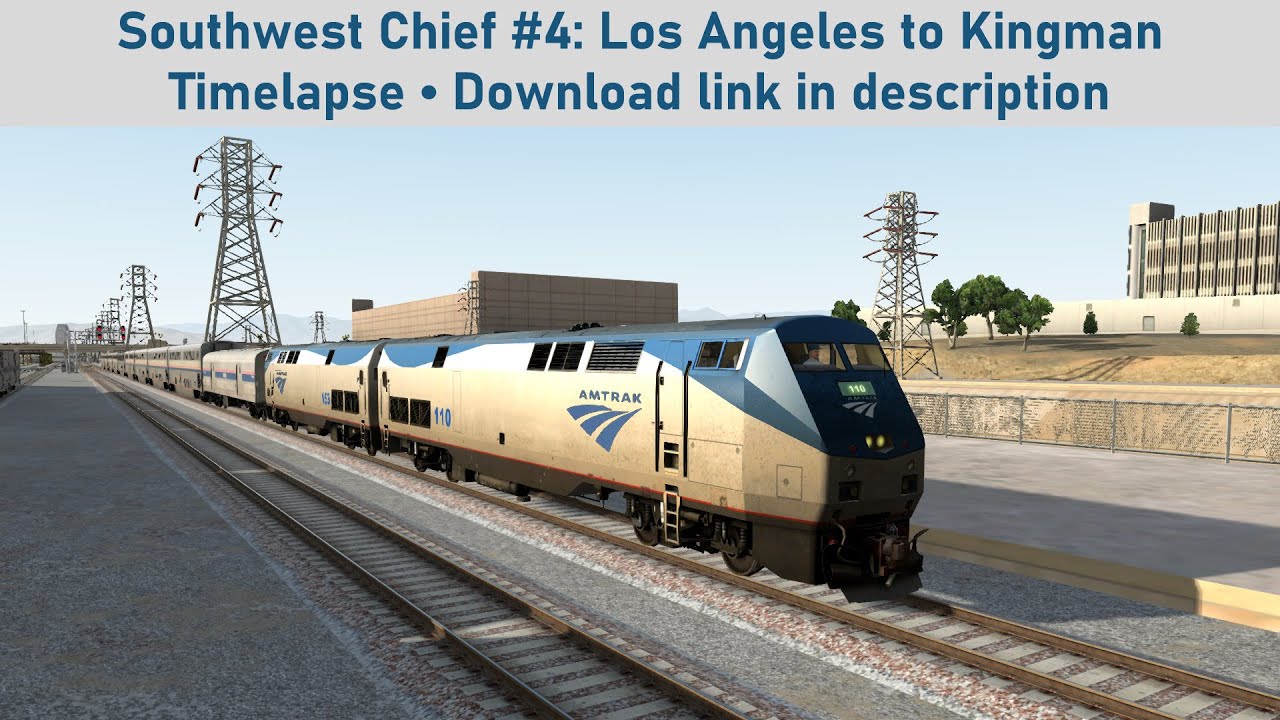 Run 8 Train Simulator Timelapse: Amtrak Southwest Chief #4 from Los Angeles to Kingman