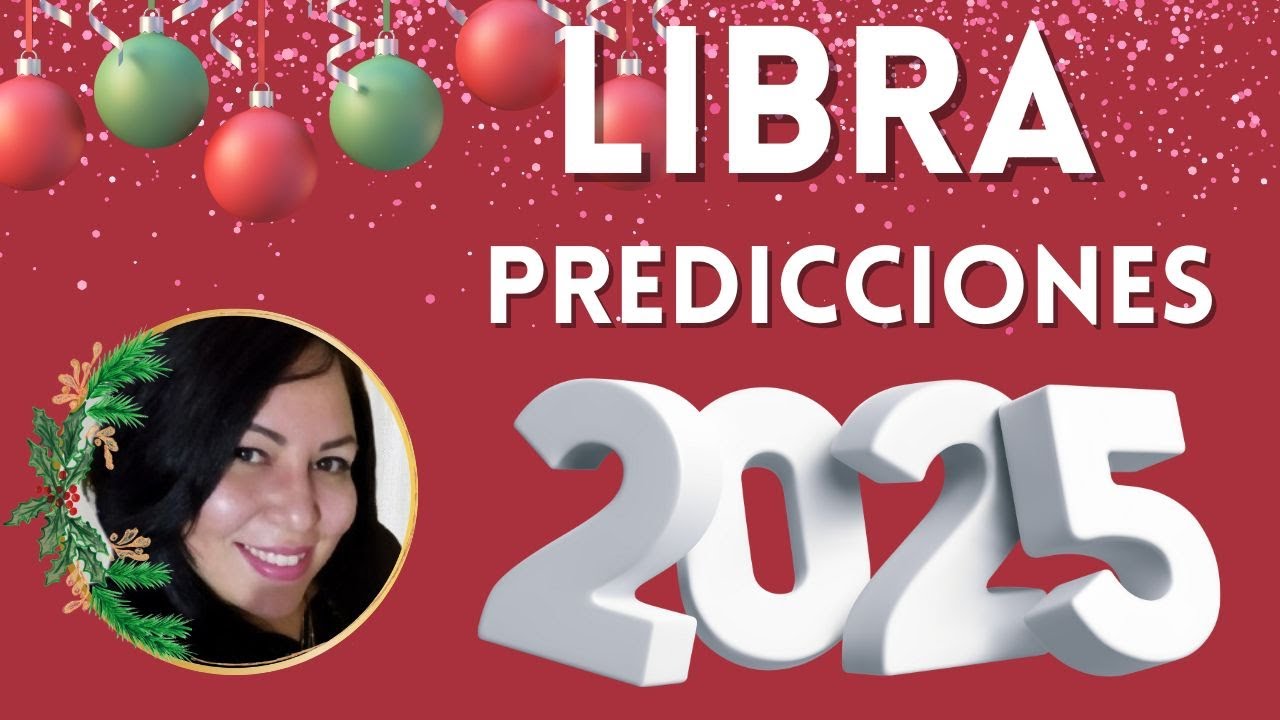 LIBRA PREDICCIONES 2025🔮 AMOR, DINERO, MEJORES MESES Y REGALOS DEL 2025 #libra