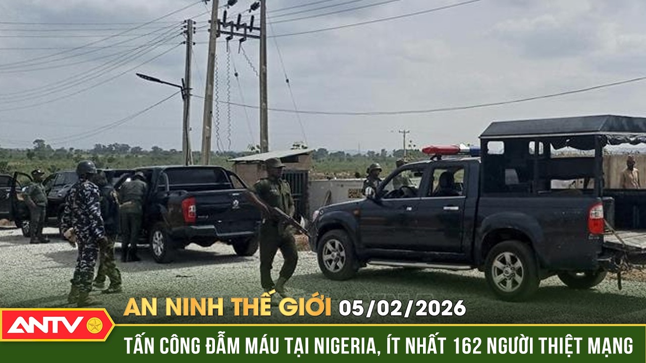 An ninh Thế giới ngày 5/2: 162 người thiệt mạng trong vụ thảm sát tại ngôi làng ở Nigeria | ANTV