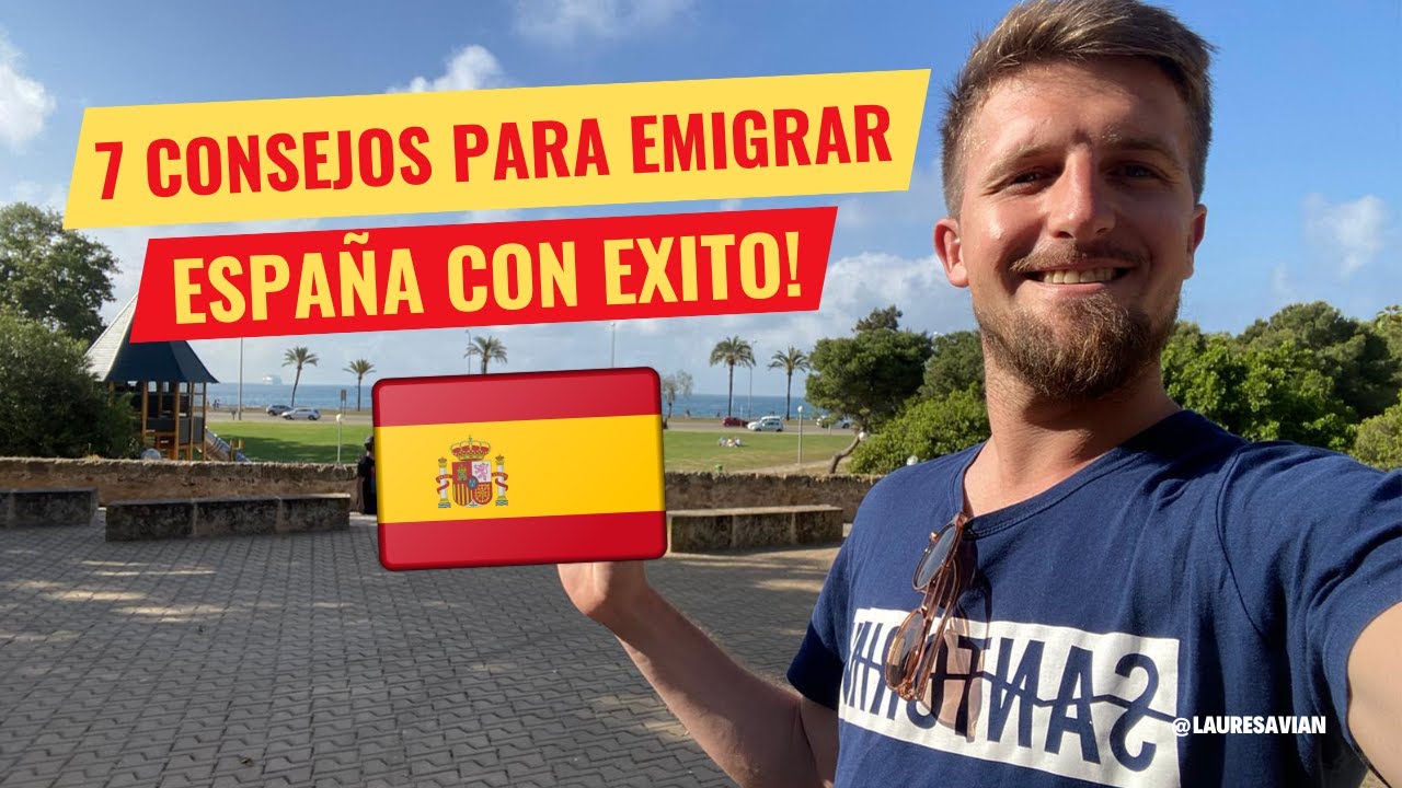 Emigrar a España 2025 🇪🇸 | 7 Consejos Reales para Empezar con Éxito (Sin Errores)”