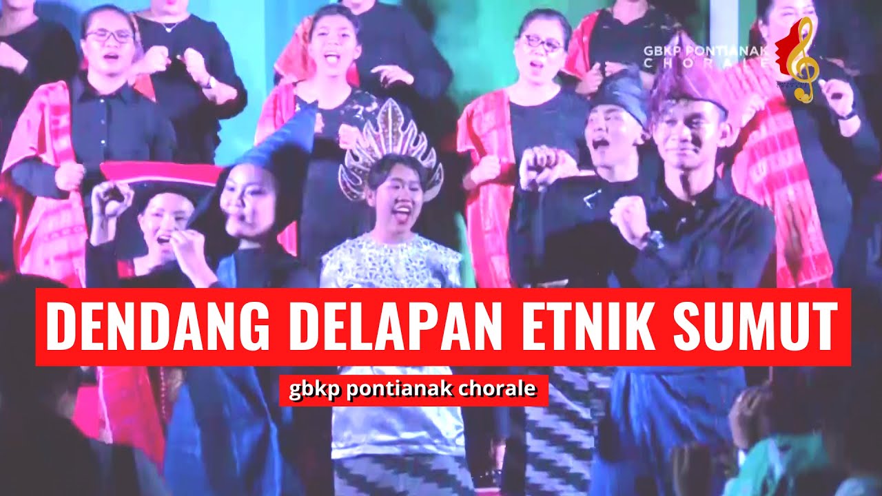 Medley Delapan Etnik Sumut - GBKP Pontianak Chorale