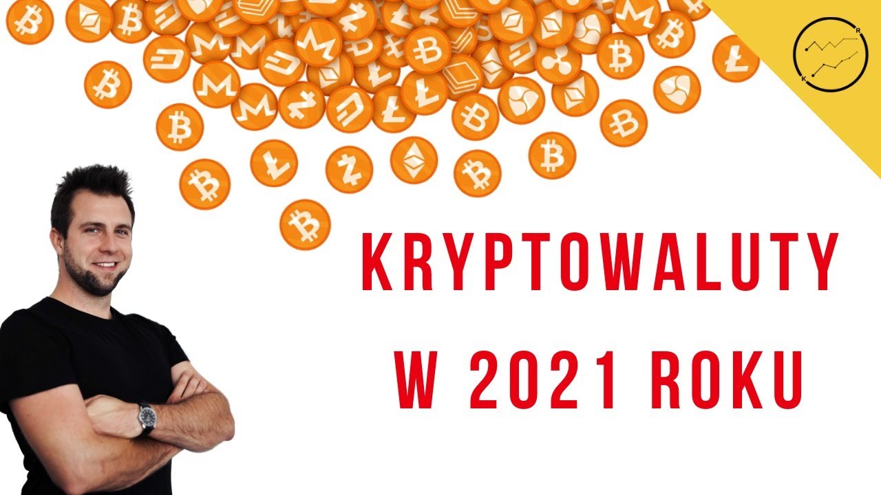 KRYPTOWALUTY W JAKIE INWESTUJE W 2021 ROKU