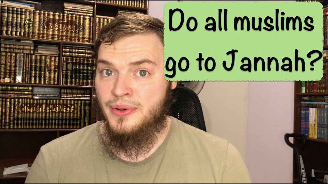 Do all muslims go to Jannah?