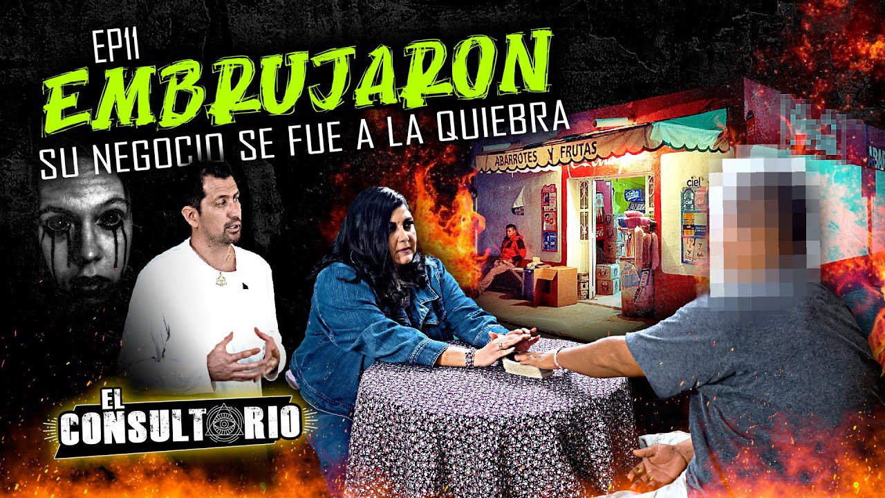 El Consultorio | Ep. 11 Embrujaron su negocio, se fue a la quiebra...