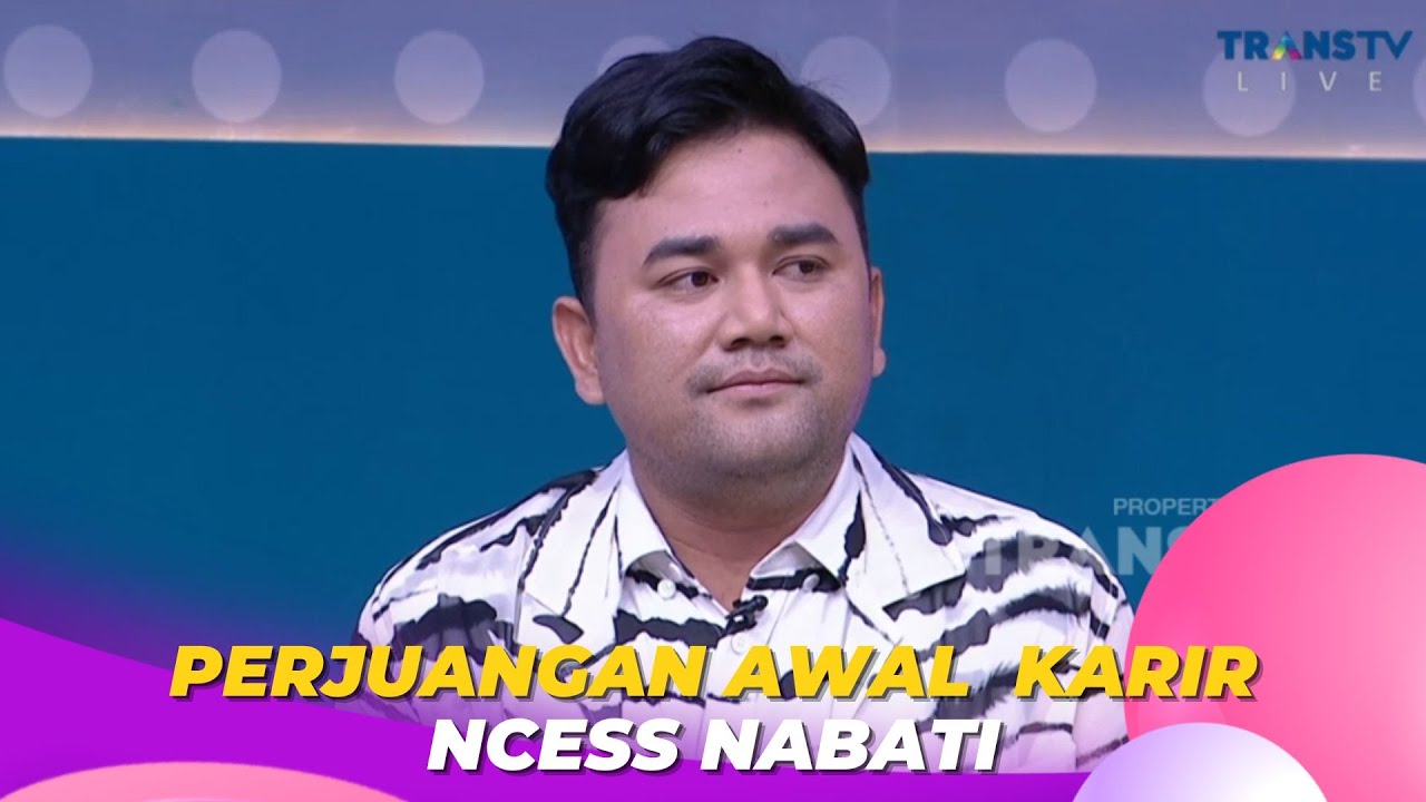 NCESS NABATI Ceritakan Perjuangan Awal Karirnya | BROWNIS (20/2/23) P1