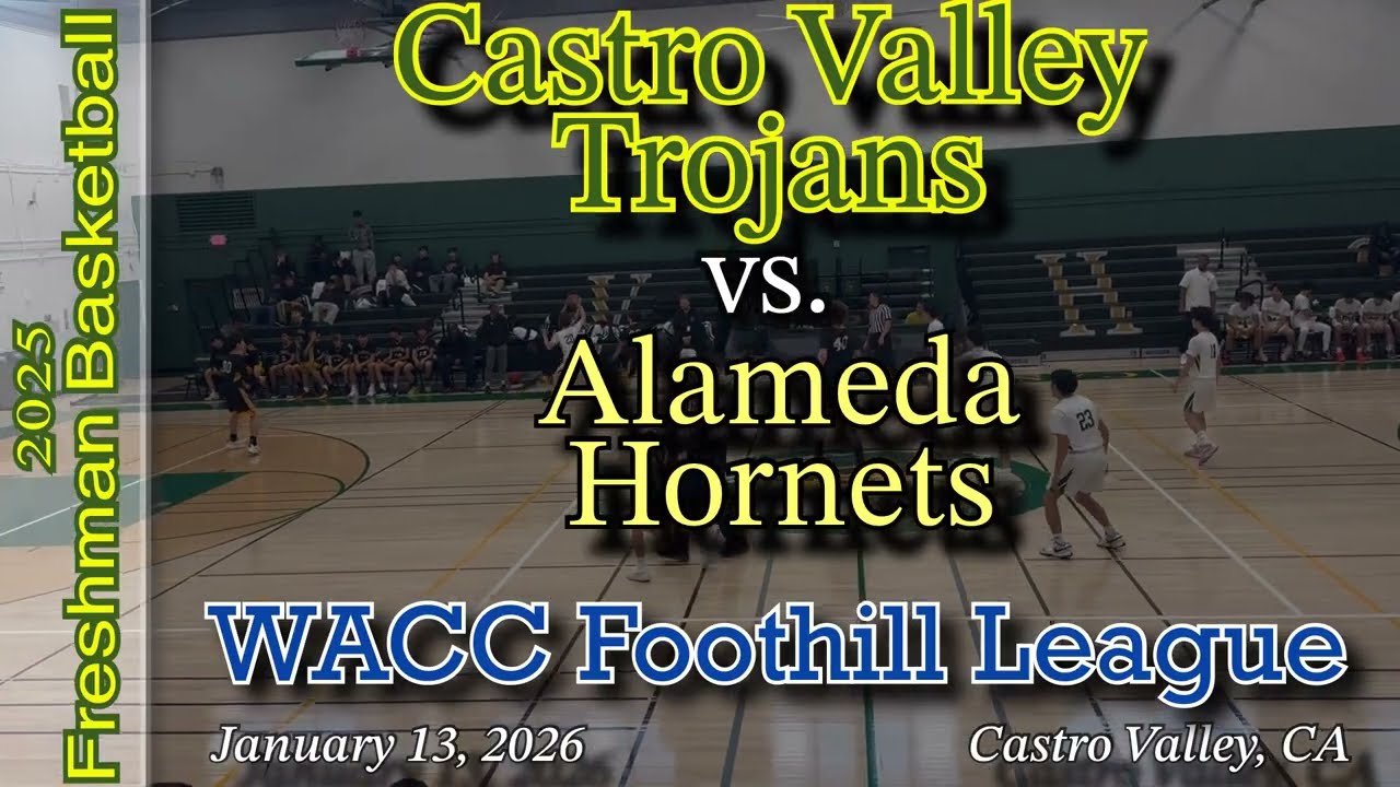 2026.01.13 - Freshman Basketball - Castro Valley Trojans vs. Alameda Hornets