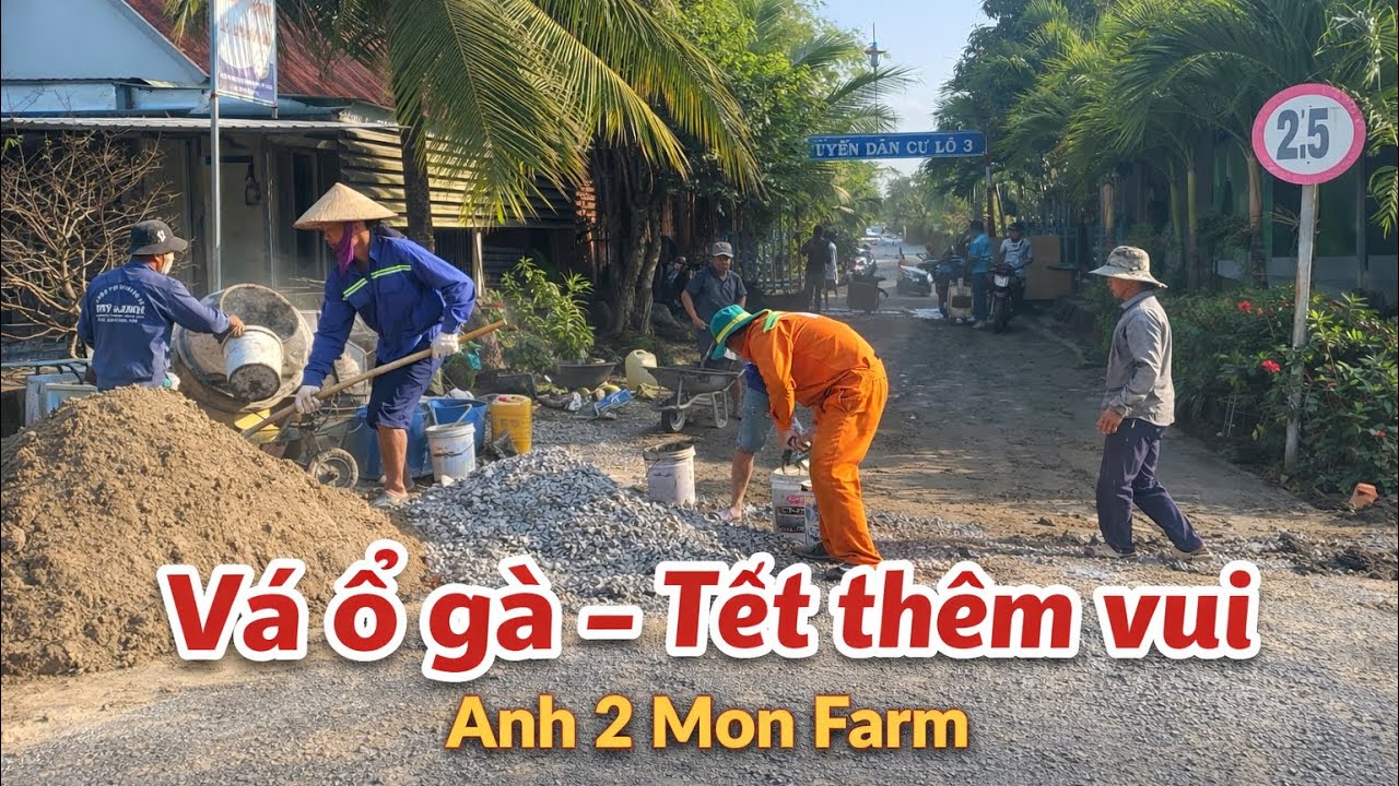 Sửa lộ đón Tết – Câu chuyện đoàn kết của bà con miền Tây | Anh 2 Mon Farm