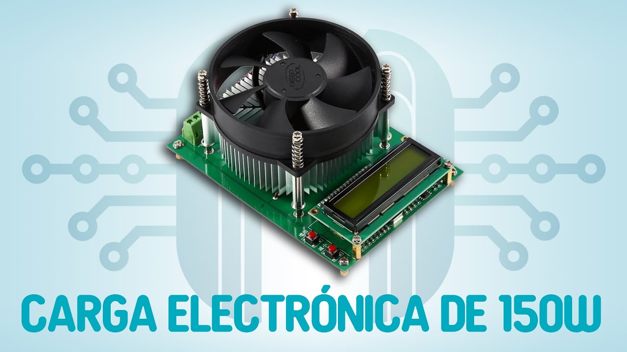 Carga electrónica de 150W | Review / Análisis en Español