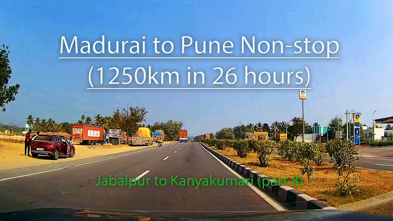 Madurai to Pune (non stop) | Jabalpur to Kanyakumari Road trip #8 | 1250km in 26 hours.