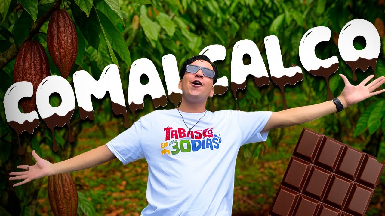 COMALCALCO la TIERRA del CHOCOLATE