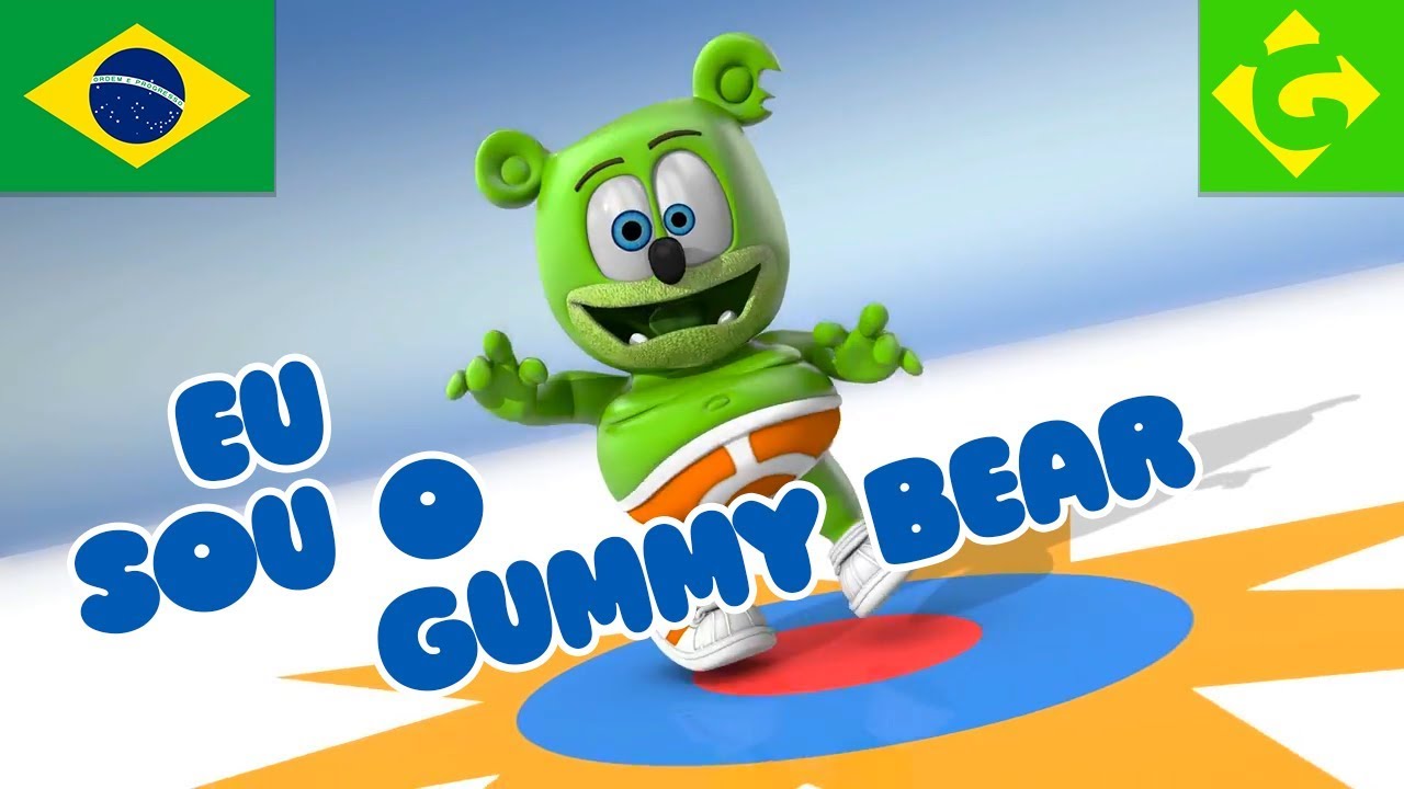 Eu Sou o Gummy Bear - NOVO - "Gummy Bear Song" Versão Brasileira