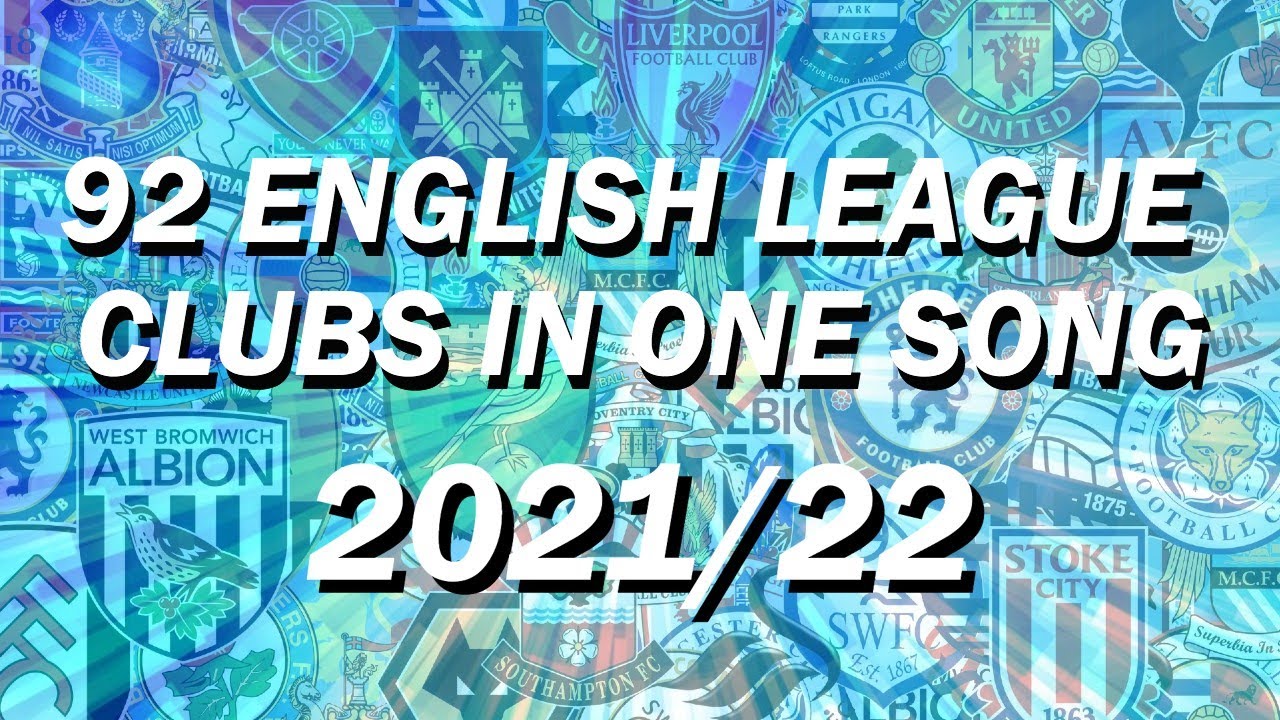 🎵92 ENGLISH LEAGUE CLUBS IN ONE SONG🎵 **2021/22 VERSION** | With Lyrics [Jim Daly]