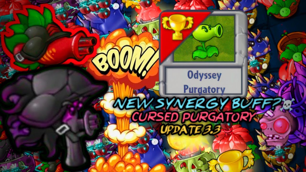 NEW SYNERGY BUFF OP?☠️ | ODDYSSEY PURGATORY CURSED UPDATE 3.3【PVZ:FUSION】