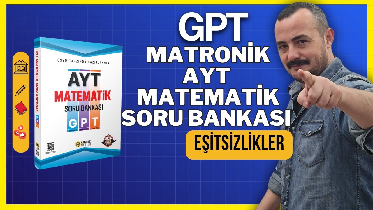 EŞİTSİZLİKLER - GPT Matronik AYT Matematik Soru Bankası Çözümleri