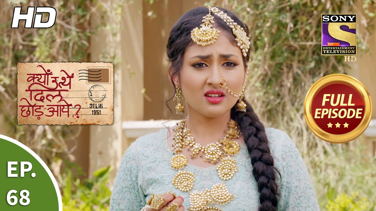 Kyun Utthe Dil Chhod Aaye - Ep 68 - Full Episode - 28th April, 2021