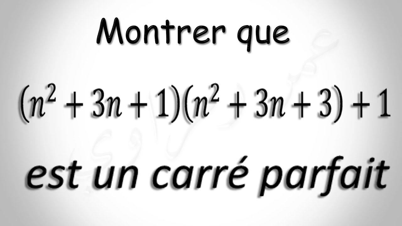 Tronc commun SC ensembles de nombres exo 13 un carré parfait