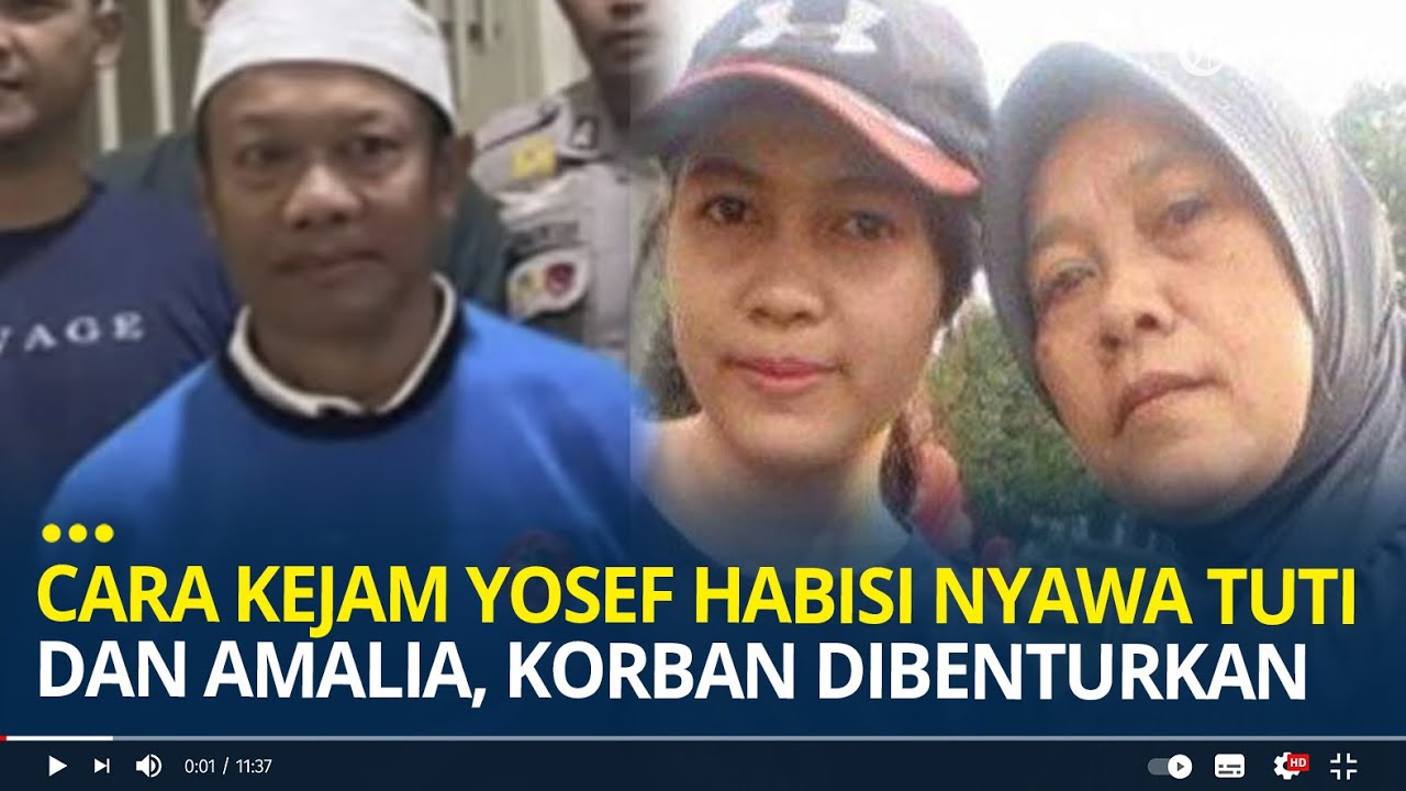 Cara Kejam Yosef Habisi Nyawa Tuti dan Amalia, Hasil Otopsi Ungkap Korban Ditonjok dan Dibenturkan