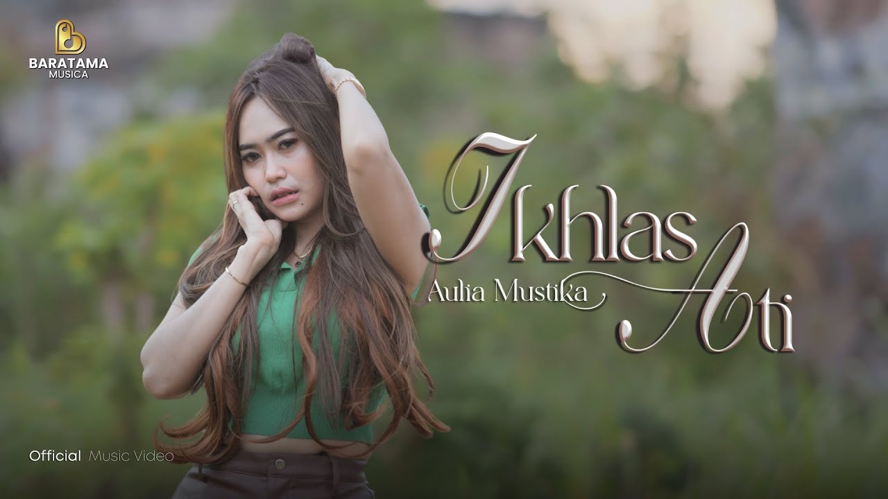 AULIA MUSTIKA - IKLHAS ATI (Official Music Video)