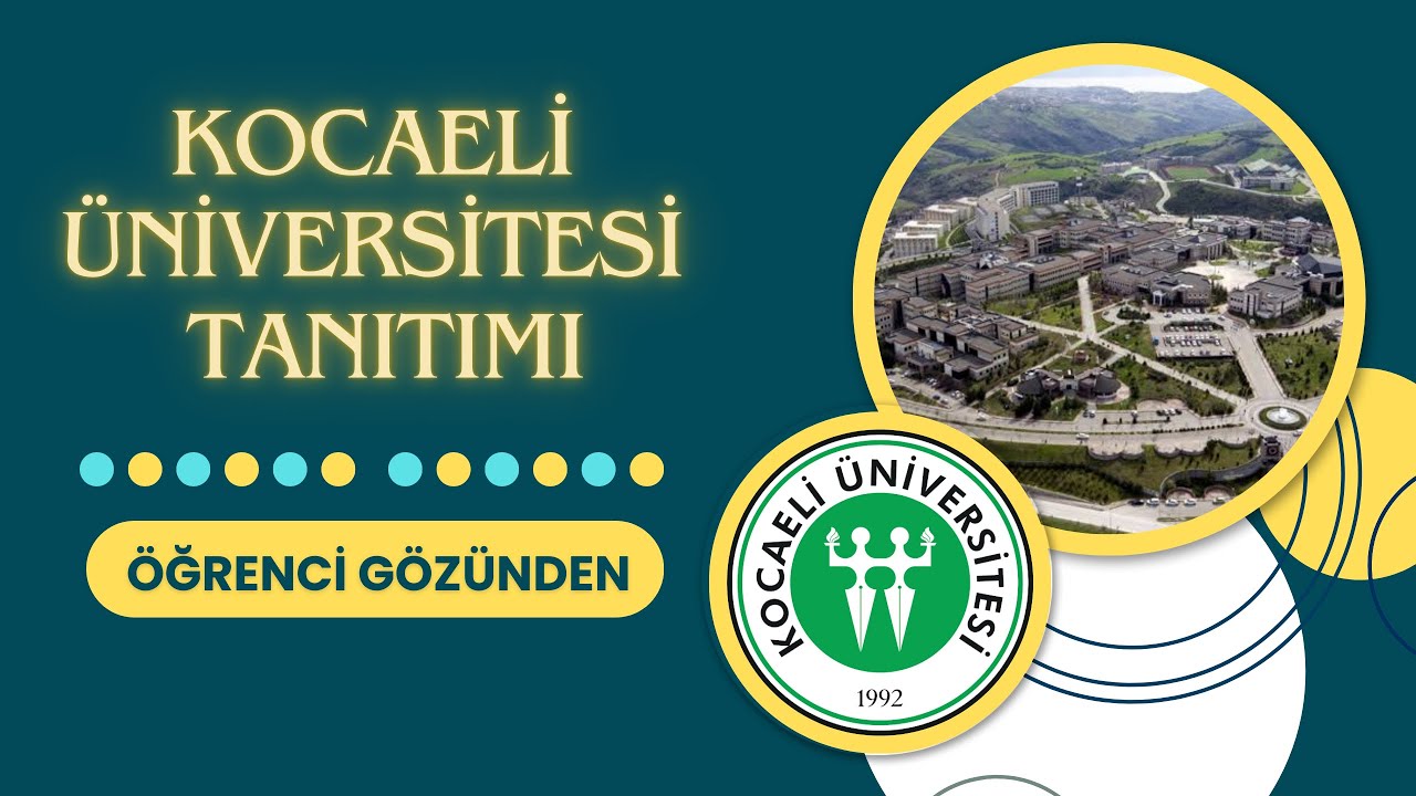 Kocaeli Üniversitesi Tanıtımı | Öğrenci Gözünden Kocaeli Üniversitesi