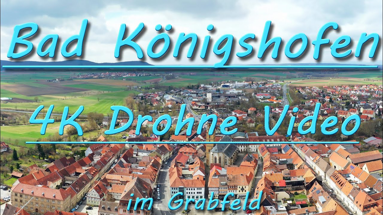 Bad Königshofen von oben. Drohnenvideo von Bad Königshofen mit Sehenswürdigkeiten von der Stadt