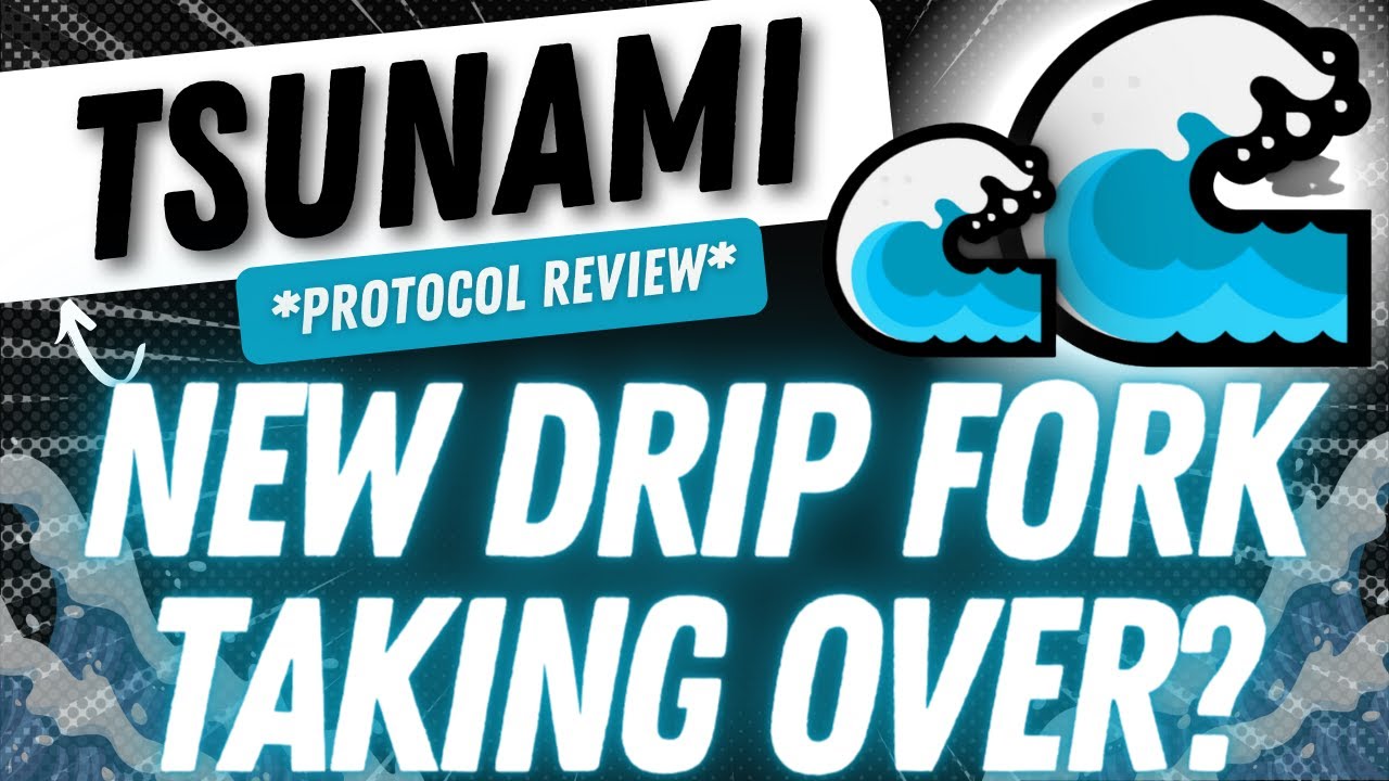 TSUNAMI - NEW DRIP FORK TAKING OVER!? *PROTOCOL REVIEW*