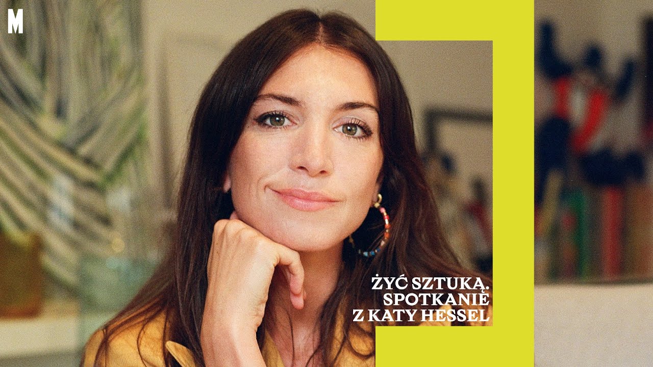 Żyć sztuką 🖼️ Spotkanie z Katy Hessel