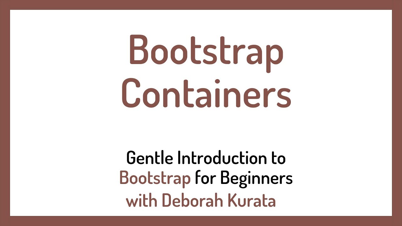Bootstrap Containers and Breakpoints (Clip 5): Gentle Introduction to Bootstrap 5