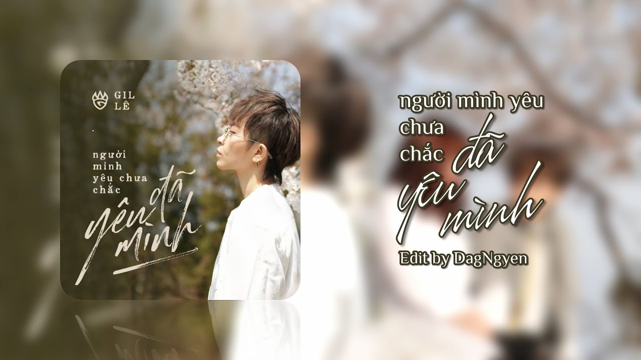 NGƯỜI MÌNH YÊU CHƯA CHẮC ĐÃ YÊU MÌNH (Beat) - Gil Lê | Lyrics Audio Video