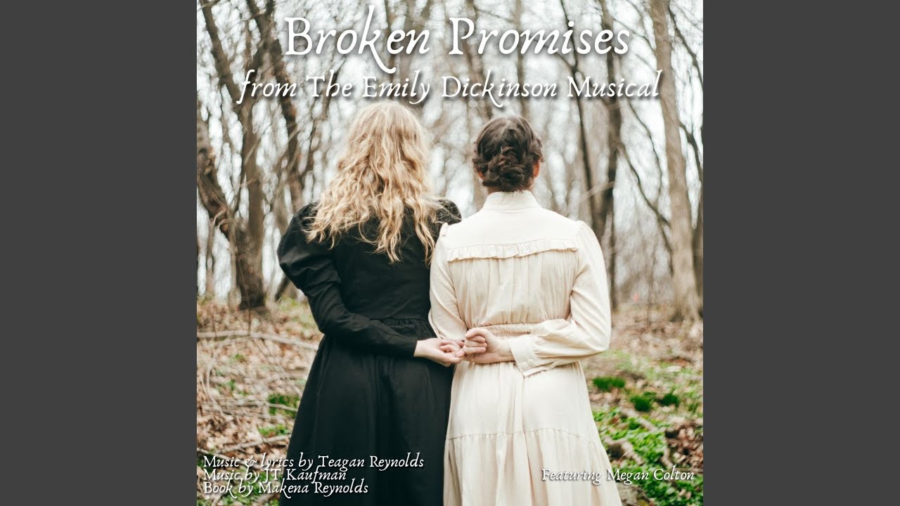 Broken Promises (feat. Megan Colton) (The Emily Dickinson Musical Concept Album)
