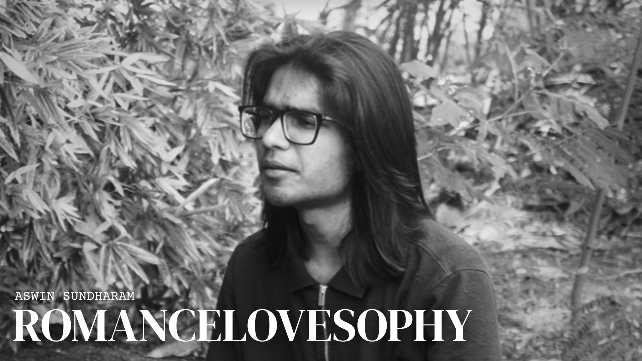 Chasing Satisfaction for Someone Who Does Not Exist | Aswin Sundharam | Romancelovesophy