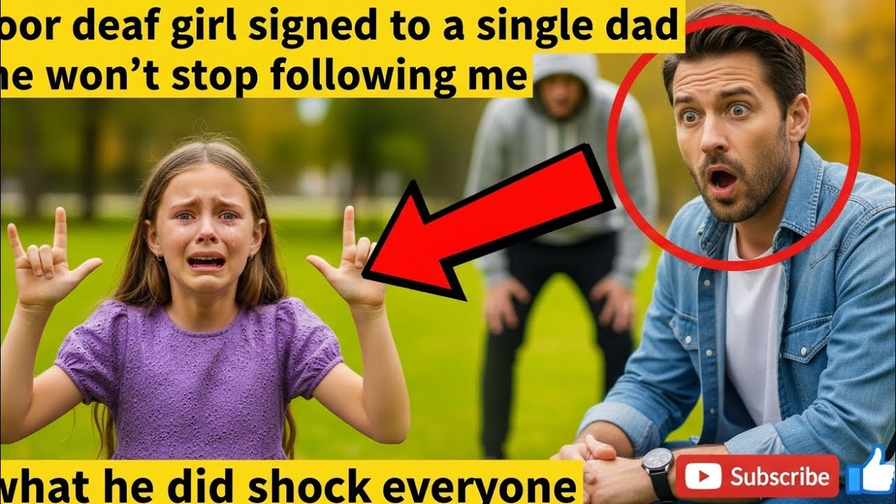 Poor deaf girl signed to a single dad 'he won't stop following me'- what he did shock everyone