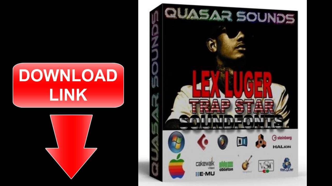 LEX LUGER Trap Star SOUNDFONTS Pack  Download