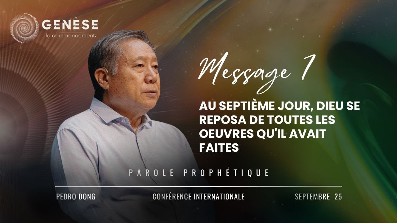 Message 7 - Au septi&egrave;me jour, Dieu se reposa de toutes les oeuvres qu'il avait faites
