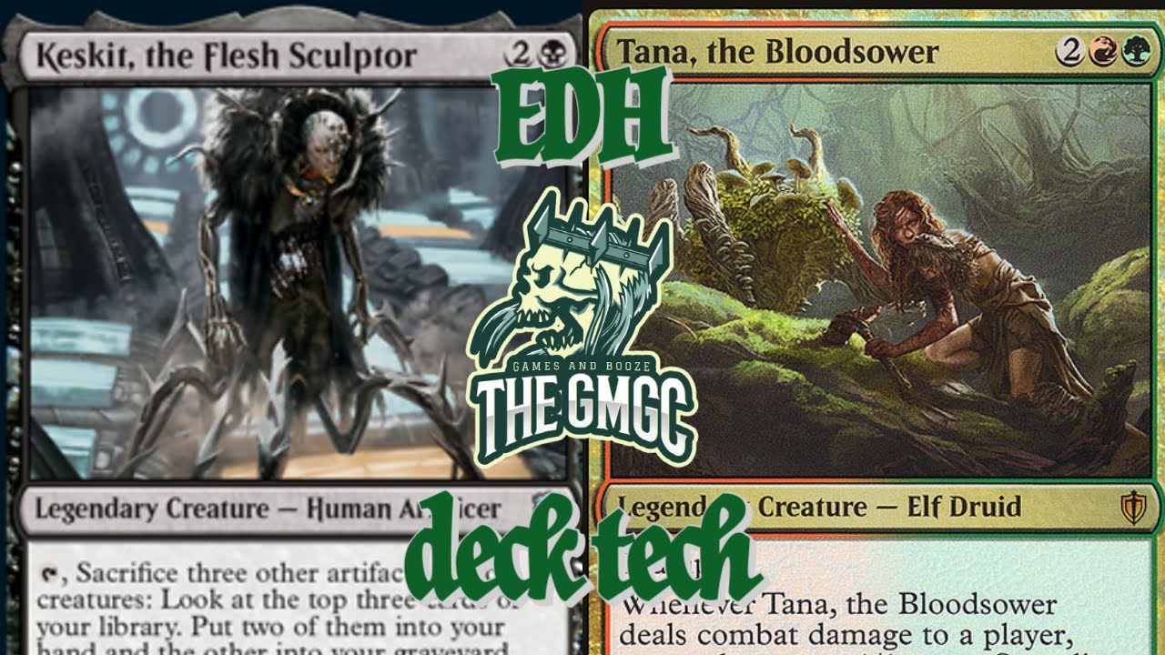 EDH deck tech for Keskit, the Flesh Sculptor and Tana, the Bloodsower.