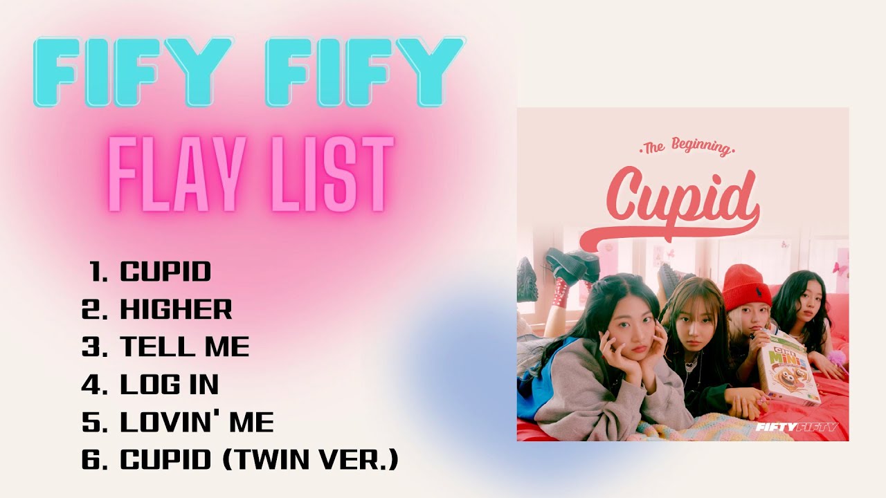 피프티 피프티 노래 모음, FIFTY FIFTY FLAYLIST, 소울뮤직TV